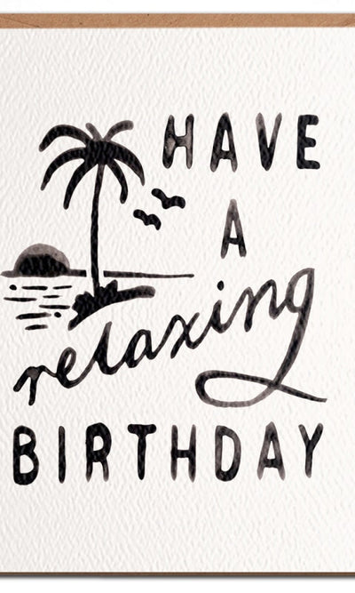 Have a Relaxing Birthday - Beach Birthday Card - GIFT