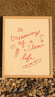 Framed ’Dreaming of a Slow Life’ print.