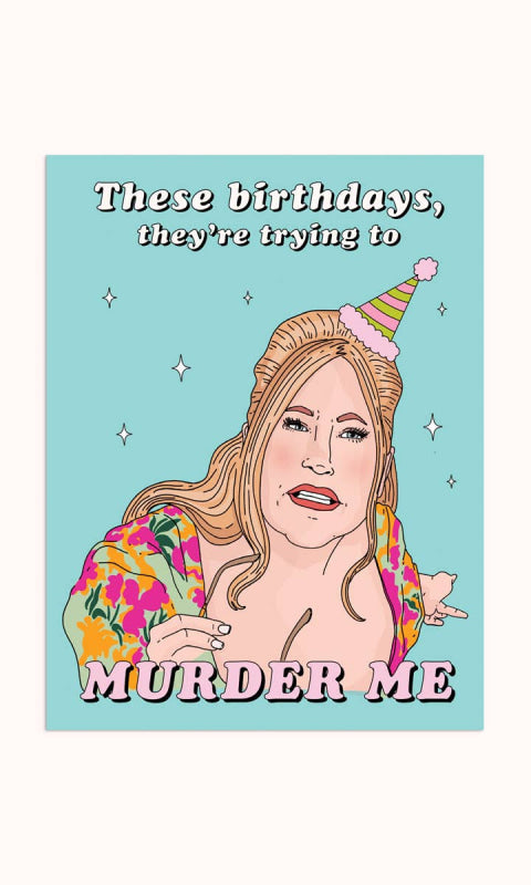 Murder Me | Birthday Card - 310 Home/Gift