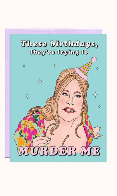 Murder Me | Birthday Card - 310 Home/Gift