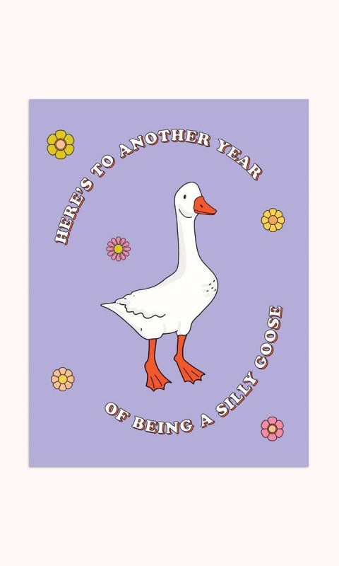 Silly Goose | Birthday Card - 310 Home/Gift