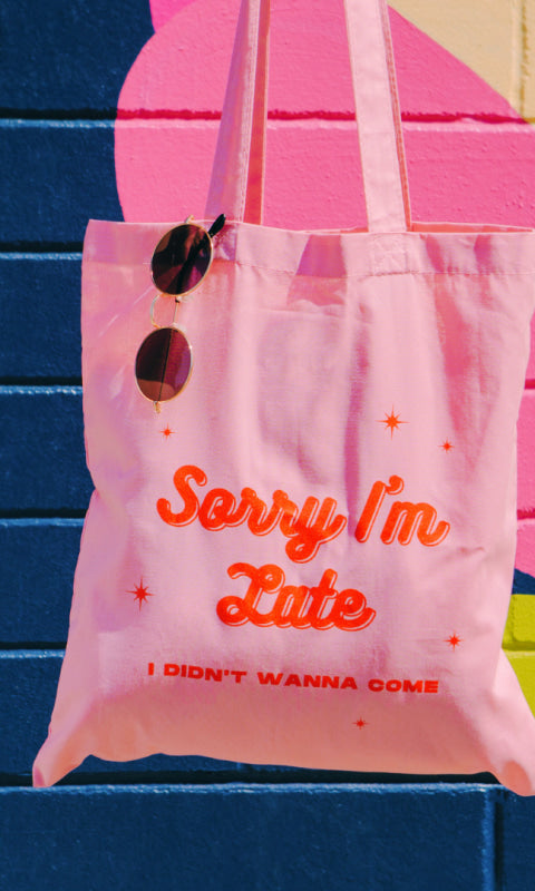 Sorry I’m Late Organic Cotton Tote - 310 Home/Gift
