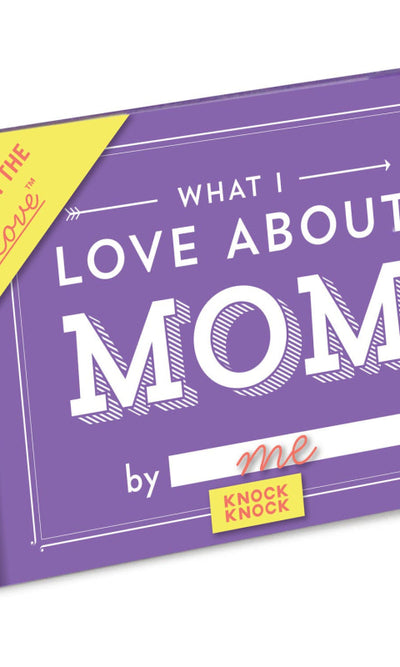 What I Love about Mom Fill in the Love® Book - 310 Home/Gift