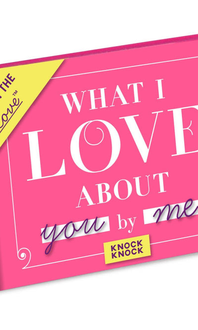 What I Love about You Fill in the Love® Book - 310 Home/Gift