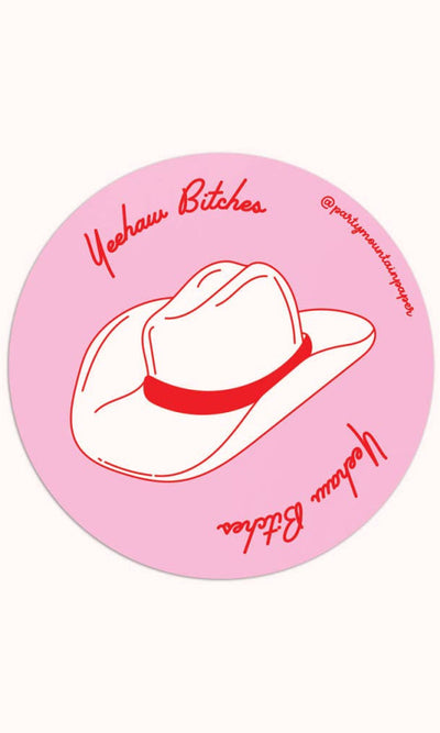 Yeehaw Bitches Sticker - 310 Home/Gift