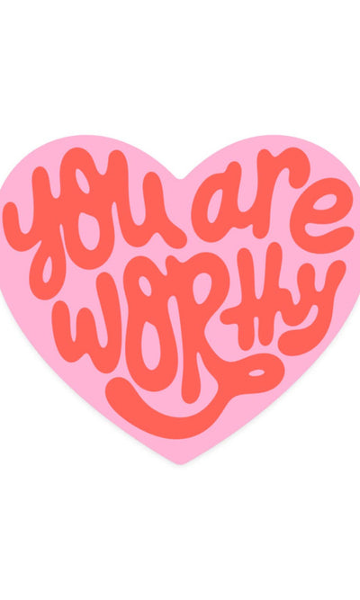 You Are Worthy Heart Sticker - 310 Home/Gift