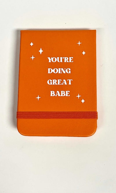You’re Doing Great Babe Leatherette Pocket Journal - GIFT