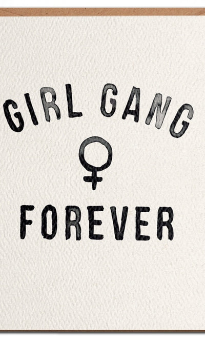 Girl Gang Forever Card - GIFT