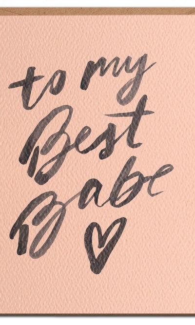 To My Best Babe - Friendship Card - GIFT